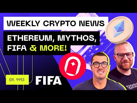 Weekly Crypto News - Ethereum, Mythos, FIFA & more!