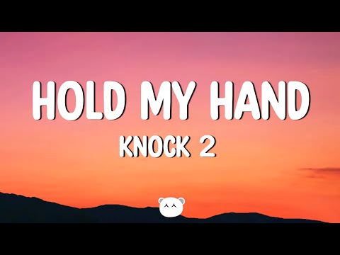 Knock2 - hold my hand (Lyrics) ft. Sophia Gripari