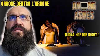 Il VIDEOGIOCO HORROR Dentro un VIDEOGIOCO HORROR ! - HORROR NIGHT Among Ashes Parte 1
