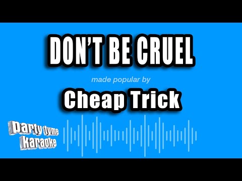 Cheap Trick – Don’t Be Cruel (Karaoke Version)