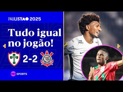 TIMÃO VIRA O JOGO, MAS LUSA É VALENTE E BUSCA O EMPATE! PORTUGUESA 2X2 CORINTHIANS