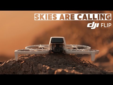 DJI Flip | The Skies Are Calling | Cinematic