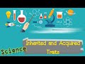 Exploring Inherited and Acquired Traits