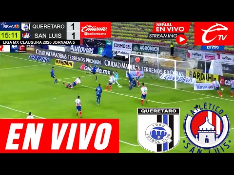 Querétaro vs. San Luis En Vivo, Donde Ver, A Que Hora Juega QUERETARO VS SAN LUIS, Partido Liga MX