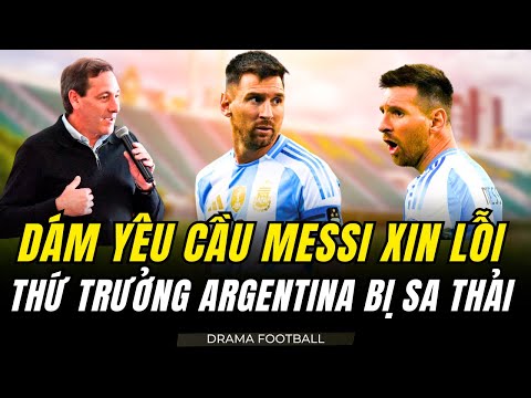 THỨ TRƯỞNG THẾ THAO BỊ CÁCH CHỨC VÌ DÁM YÊU CẦU MESSI XIN LỖI. MESSI MUA QUÀ KHỦNG TẶNG ARGENTINA