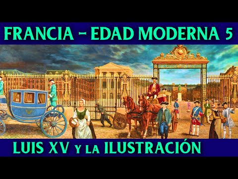 La ILUSTRACIÓN 🇫🇷 LUIS XV y Luis XVI 🇫🇷 Historia de FRANCIA en la EDAD MODERNA 5