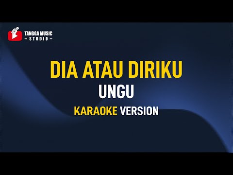 Ungu – Dia Atau Diriku (Karaoke)