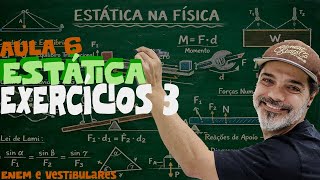 Aula 20.2: Aprenda ESTÁTICA na PRÁTICA! Parte 3 - Física Essencial