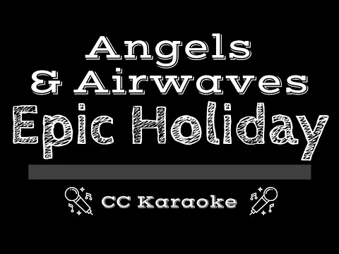 Angels & Airwaves • Epic Holiday (CC) [Karaoke Instrumental Lyrics]