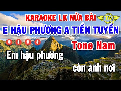 Karaoke Nhạc Sống Nửa Bài Tone Nam | Liên khúc Bolero Nhạc Trữ Tình | Em Hậu Phương Anh Tiền Tuyến