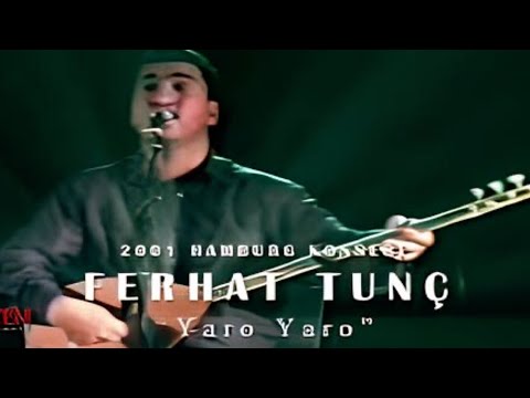 Ferhat Tunç - Yaro Yaro (Hamburg 2001)
