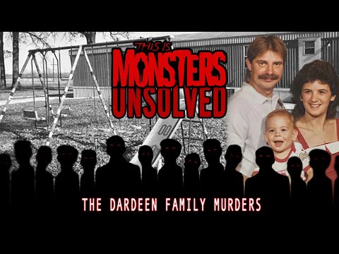 UNSOLVED : The Dardeen Family Murders