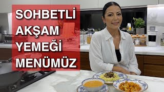 AKŞAM YEMEĞİ MENÜMÜZ | BOL SOHBETLİ | KONUMUZ AKRAN ZORBALIĞI
