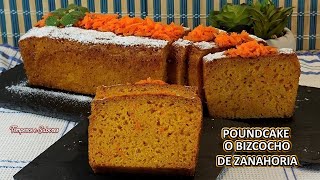 POUNDCAKE O BIZCOCHO DE ZANAHORIA Delicioso y muy Fácil de hacer, te encantará!
