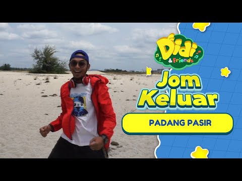 Padang Pasir | Didi & Friends