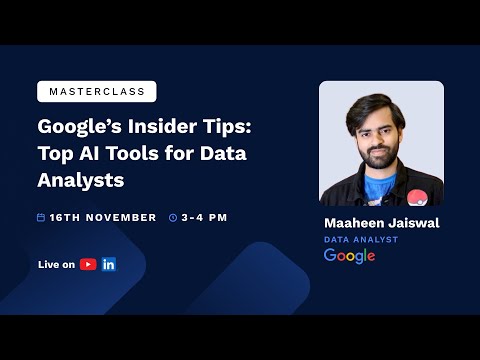 Live Masterclass: Google's Data Analyst tips on Must-know AI Tools