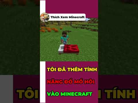 TÔI ĐÃ THÊM TÍNH NĂNG ĐỔ MỒ HÔI VÀO GAME #minecraft #Thichxemminecraft