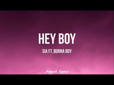 Sia - Hey Boy (Lyrics) ft. Burna Boy