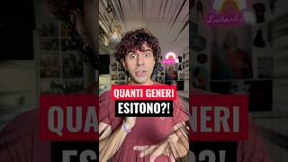 Quanti generi esistono?!
