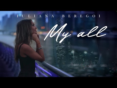 Iuliana Beregoi - My all ( Official video )
