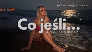 "CO JEŚLI?" Carla Fernandes | BAKU Malwi cover 🎶