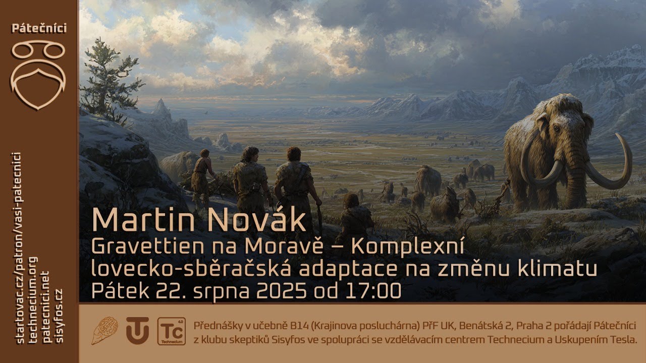22. srpen 2025: Martin Novák: Gravettien na Moravě - komplexní lovecko-sběračská adaptace na změnu klimatu