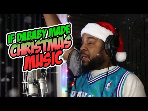 IF DABABY MADE CHRISTMAS MUSIC