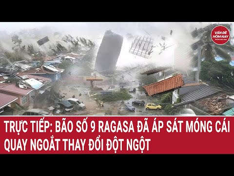 🔴[Trực tiếp] Bão số 9 Ragasa đã áp sát Móng Cái, quay ngoắt thay đổi đột ngột