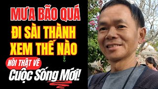 Tình Hình MƯA BÃO Quá! Đi Sài Thành Xem Thế Nào?