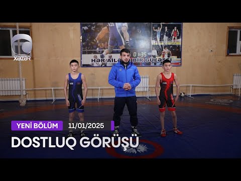 Dostluq Görüşü - 11.01.2025