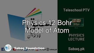 Physics 12 Bohr Model of Atom