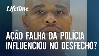 Ação falha da polícia influenciou no desfecho fatal? | #AVISAQUANDOCHEGAR | LIFETIME