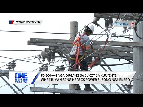 One Western Visayas: P0.50/KwH nga dugang sa sukot sa kuryente, ginpatuman sang Negros Power