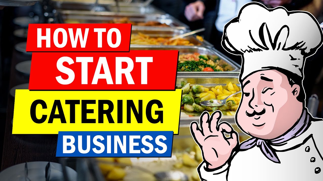 How to Start a Catering Business 2024