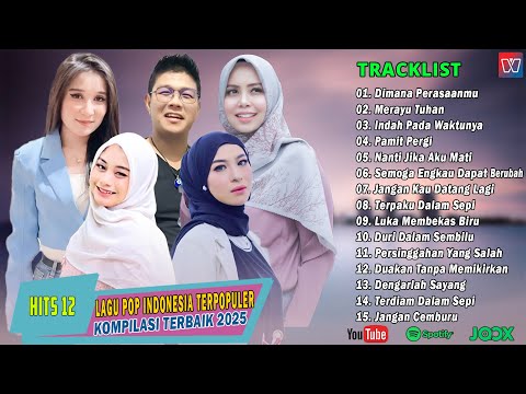 Dimana Perasaanmu - Lagu Pop Indonesia Terpopuler 2025 - Kompilasi Lagu Pop Paling Hits Terbaru 2025