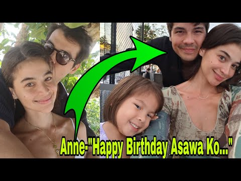 Anne Curtis BIRTHDAY MESSAGE Sa Kanyang Asawa Na Si Erwan Heussaff! Dahlia Amelie Kinantahan Ito