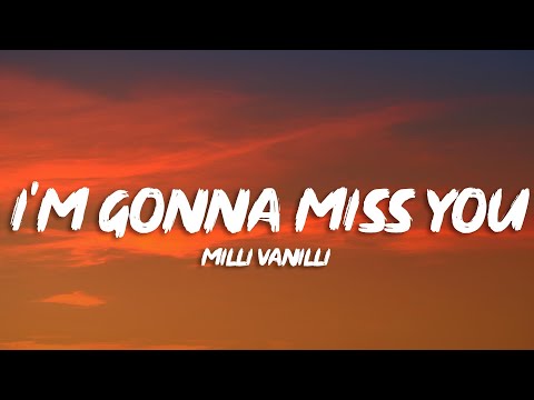 Milli Vanilli - Girl I'm Gonna Miss You (Lyrics)