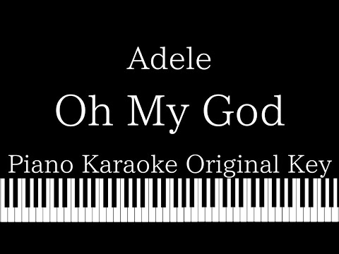 【Piano Karaoke Instrumental】Oh My God / Adele 【Original Key】