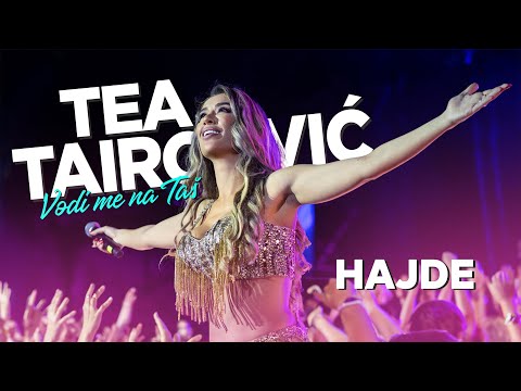 Tea Tairovic - Hajde - LIVE | Koncert Tašmajdan 2023.