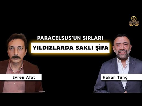 Paracelsusun Sırları | Yıldızlarda Saklı Şifa  | Evren Afat