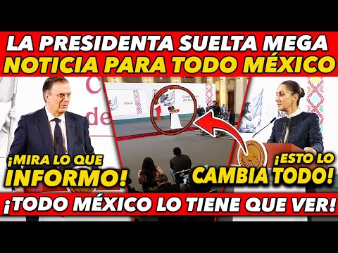 PASO AHORITA! LA PRESIDENTA SUELTA MEGA NOTICIA PARA TODO MÉXICO ¡ESTA NOTICA LO CAMBIA TODO!