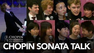 10 Chopin Competition Pianists Discuss the Sonatas