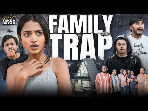Family Trap | Take A Break