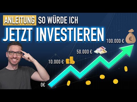 So würde ich JETZT investieren! (Anleitung)