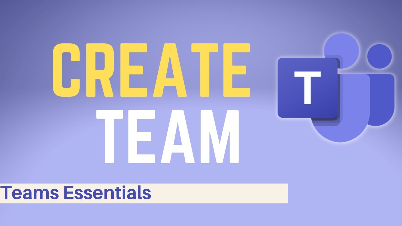 Your Guide to Creating a Microsoft Team