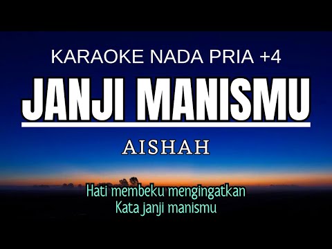 Aishah – Janji Manismu (Karaoke male Key Nada Pria +4 Abm)