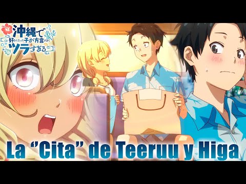 La ''Cita'' de Teeruu y Hiigaa-San |Okinawa de Suki ni Natta Ko ga Hougen Sugite Tsurasugiru