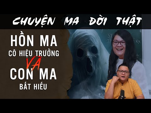 [TẬP 1959] Chuyện Ma Có Thật : HỒN MA CÔ HIỆU TRƯỞNG VÀ CON MA BẤT HIẾU