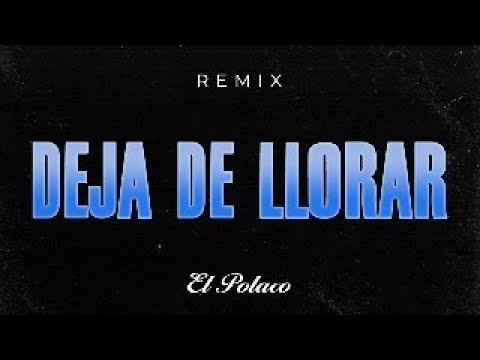 🎚️💿 El Polaco - Deja de llorar - REMIX (Visualizer) 💿🎚️