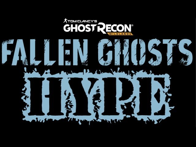 GHOST RECON WILDLANDS FALLEN GHOSTS DLC HYPE ALMOST HERE!!